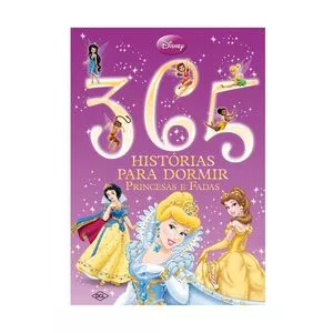 Disney® 365 Histórias Para Dormir: Princesas & Fadas<BR>- Disney®<BR>- DCL