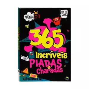 365 Piadas Incríveis Piadas E Charadas<BR>- Happy Books
