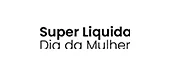 super-liquida-dia-da-mulher
