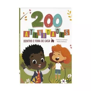200 Atividades: Dentro & Fora De Casa<BR>- Barbosa, Mailza & Rosa, Francisca<BR>- Happy Books
