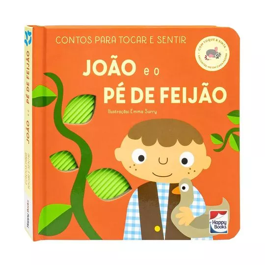 Contos Para Tocar & Sentir: João E O Pá De Feijão- Really Decent Books- 2023- Happy Books