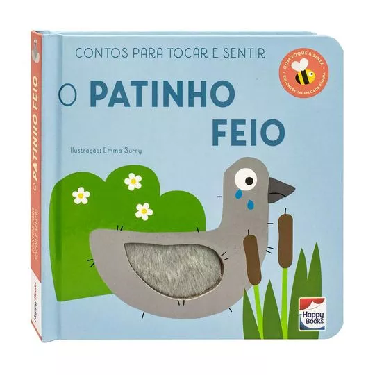 Contos Para Tocar & Sentir: O Patinho Feio- Really Decent Books- 2023- Happy Books