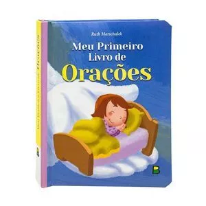 Meu Livro Fofinho: Meu Primeiro Livro De Orações<BR>- Ruth Marschalek<BR>- Todolivro