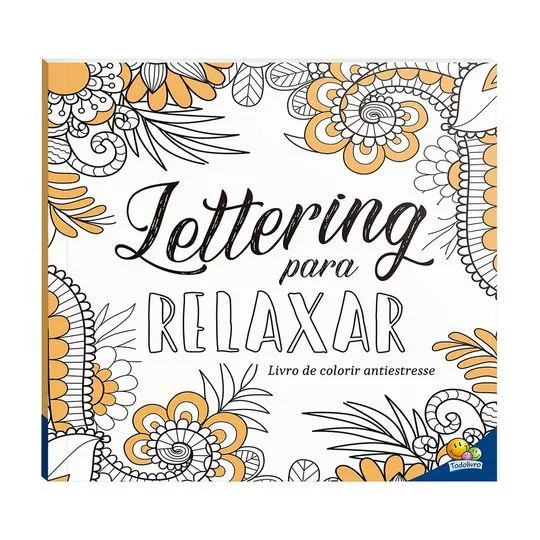 Livro De Colorir Antiestresse: Lettering Para Relaxar- Todolivro©