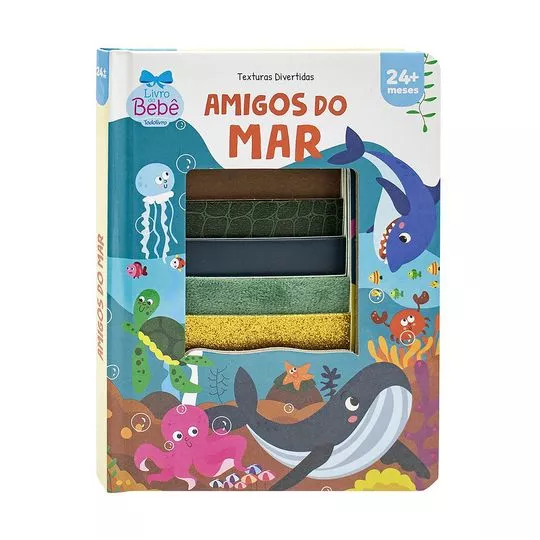 Texturas Divertidas: Amigos Do Mar- Todolivro©