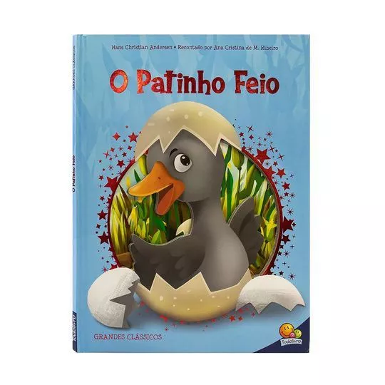 Grandes Clássicos: O Patinho Feio- Todolivro