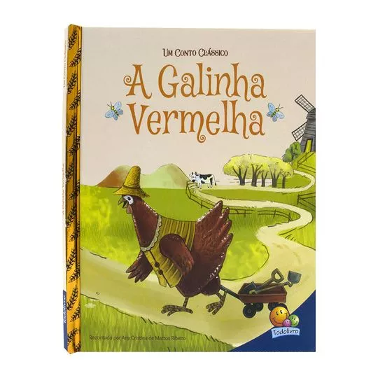 Um Conto Clássico: A Galinha Vermelha- Todolivro© Ltda.