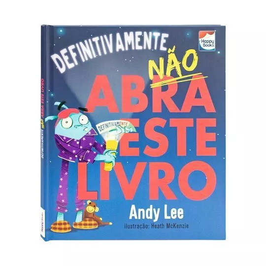 Não Abra Este Livro...Definitivamente- Andy Lee- Happy Books