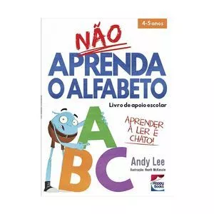 Não Aprenda O Alfabeto<BR>- Lake Press Pty<BR>- Happy Books