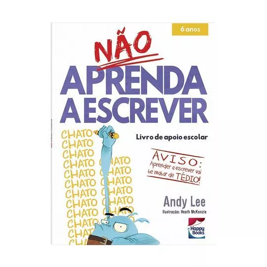 Não Aprenda A Escrever- Lake Press Pty- Happy Books