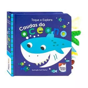 Toque E Explore: Caudas Do Oceano<BR>- Make Believe Ideas Publishing<BR>- Happy Books